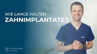 Zahnimplantate - wie lange halten sie wirklich?