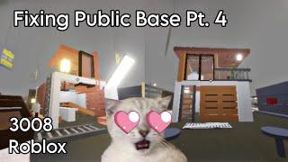 PART 4!!?? | FIXING PUBLIC BASE IN 3008 ROBLOX (A really peaceful one) | MyelPlays