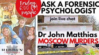 MOSCOW HOMICIDES: A PSYCHOLOGIST WEIGHS IN. #universityofIdaho