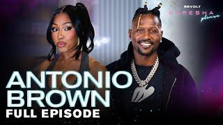 Antonio Brown Talks CTE Trauma, NFL Exit, Tom Brady, Trump, Fatherhood & More | Caresha Please