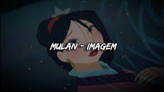 Mulan - Imagem (Letra)