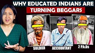 Why Educated Indians Are Becoming Beggars