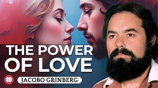 THE POWER OF LOVE - by Dr. JACOBO GRINBERG