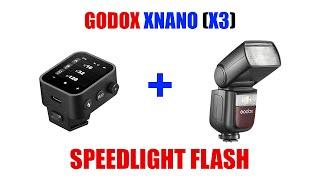 Godox xNano (X3) Wireless Flash Trigger w/ Speedlight Flash [ V860 III Connect/Link Tutorial ]