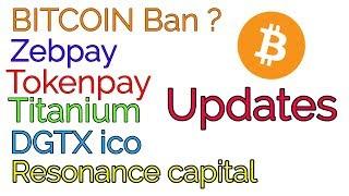 CRYPTO NEWS || Bitcoin Ban, Zebpay, Tokenpay, Titanium, DGTX, Resonance Capital, Russia Coin,.