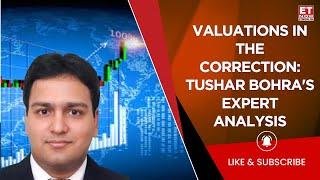 'Ample Investment Opportunities Amid Correction', Where Do You Find Valuations? | Tushar Bohra