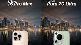 iPhone 16 Pro Max VS Huawei Pura 70 Ultra Camera Test Comparison