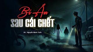 Truyện ma Nguyễn Mạnh Tuấn - Bí Ẩn Sau Cái Chết