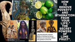 How to Remove Poverty and Stagnation From Your Life."The Secret Powers of Lime Fruit".