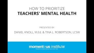 How to Prioritize Teachers' Mental Health