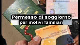 PERMESSO DI SOGGIORNO PER MOTIVI FAMILIARI QUALI DOCUMENTI SERVONO.