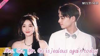 [MULTI SUB]China's popular romantic short drama "Mrs. Gu, Mr. Gu is jealous again today" is launched