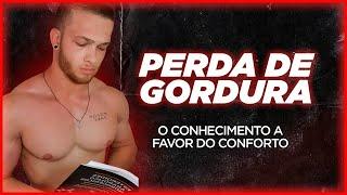 Perda de gordura: o conhecimento a favor do conforto