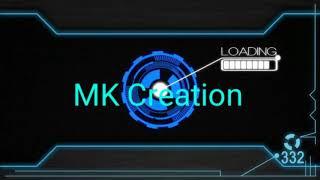 Mk creation Intro