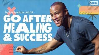 Go After Healing & Success - DeVon Franklin