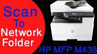 HP LaserJet MFP M438nda how to Scan to PC Setup || Network folder