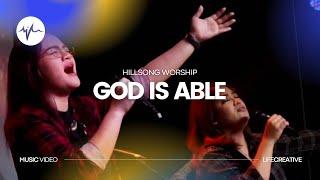 Hillsong Worship - God Is Able (Music Video) | LifeCreative