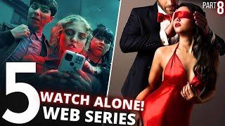 Top 5 WATCH ALONE Web Series in HINDI/Eng on Netflix, Amazon Prime (Part 8)