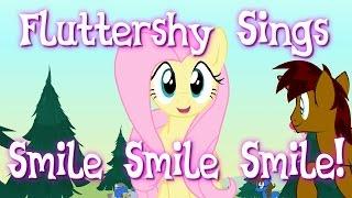 If Fluttershy Sings the Smile Song