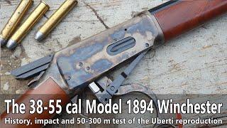 The first M 1894 Winchester lever action rifle and the 38-55 cartridge