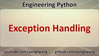 Engineering Python 09B: Exception Handling