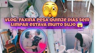 VLOG:: FAXINA PESADA QUINZE DiAS SEM LIMPAR A CASA ESTAVA MUITO SUJA