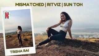 Mismatched| Sun Toh| Ritwiz |Prajakta Koli & Rohit Saraf |Netflix India |Dance cover