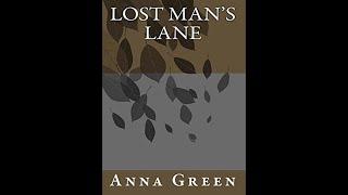 Lost Man's Lane by Anna Katharine Green - Audiobook