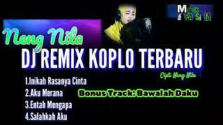 DJ REMIX KOPLO TERBARU 2024 Cipt:NENG NILA#djremix #djremixkoplo