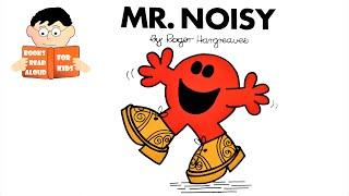 MR NOISY | MR MEN series No. 16 Read Aloud Roger Hargreaves book by Books Read Aloud for Kids