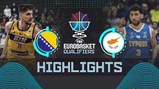 Bosnia and Herzegovina  vs Cyprus  | Highlights | FIBA EuroBasket 2025 Qualifiers