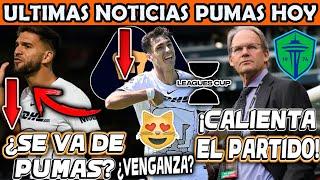  ULTIMA HORA EL MENSAJE DEL DT DE SEATTLE A PUMAS! EL GRAN PROBLEMA CON LISANDRO! VENGANZA DINNENO