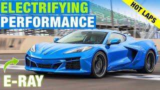 DRIVEN: Chevy Corvette E-Ray | Hot Laps in the First Electrified Corvette | The One to Have?