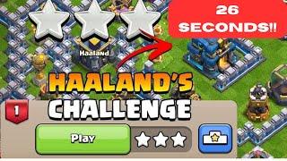 How to 3 star In 26 Seconds Haaland's Challenge Payback Time (Clash of Clans)