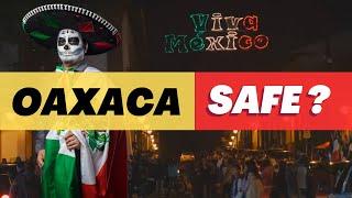 Oaxaca Mexico Safety - Is This a  Safe City? (You may be surprised)