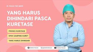 Yang Harus Dihindari Pasca Operasi Kuretase