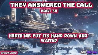 They Answered The Call Part 34 | HFY | SciFi Short Stories | Best of HFY