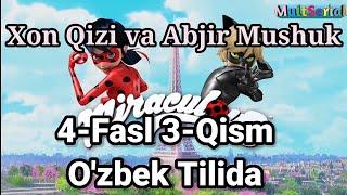 Xon Qizi va Abjir Mushuk 4-Fasl 3-Qism To'liq O'zbek Tilida