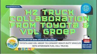 Toyota & VDL Groep Unveil Groundbreaking Hydrogen Fuel Cell Truck
