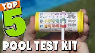 Best Pool Test kit In 2024 - Top 5 Pool Test kits Review