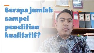 Cara Menentukan Jumlah Sampel Penelitian Kualitatif