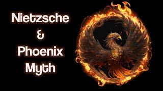 Nietzsche’s Zarathustra And The Phoenix Myth