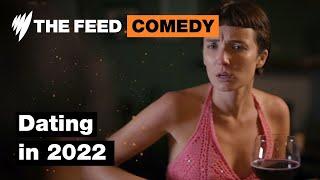 Dating in 2022 | Comedy | SBS The Feed