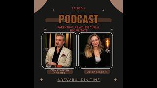 PARENTING, RELAȚII DE CUPLU, SEXUALITATE – CONSTANTIN CORNEA I #AdevărulDinTine – EP 4