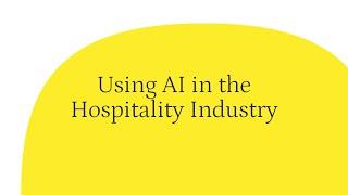 Using AI in the Hospitality Industry