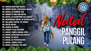 LAGU NATAL 2024/2025 - Natal Panggil Pulang || FULL ALBUM NATAL