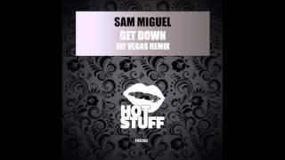 Sam Miguel - Get Down (Jay Vegas Remix)