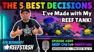 The 5 BEST Decisions I’ve Made with My REEF TANK!