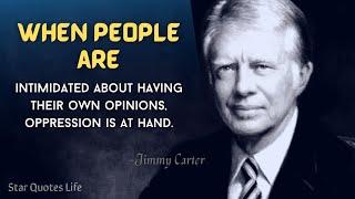 Top 20 Jimmy Carter Quotes | Jimmy Carter on Happiness | Star Quotes Life