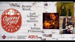 Renée Reed, Josh LeBlanc Jazz Quintet, & Julian Primeaux - Cypress Lake Studios LIVE!